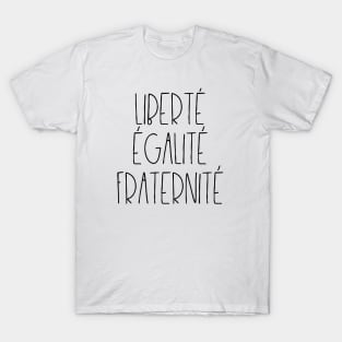 Liberté égalité fraternité T-Shirt